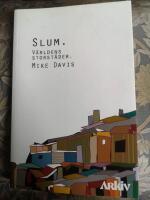 Slum : v&auml;rldens storst&auml;der