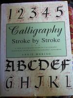 Calligraphy Stroke by Stroke [English] 