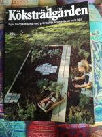 K&ouml;kstr&auml;dg&aring;rden : eget tr&auml;dg&aring;rdsland med gr&ouml;nsaker, kryddv&auml;xter och b&auml;r