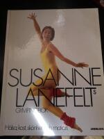 Susanne Lanefelts gympingbok : h&auml;lsa, kost, sk&ouml;nhet och motion