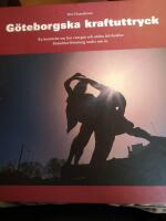 G&ouml;teborgska kraftuttryck : en ber&auml;ttelse om hur energin och andra drivkrafter f&ouml;r&auml;ndrat G&ouml;teborg under 200 &aring;r