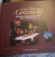 God mat i grevens tid : historiska & kulinariska &auml;ventyr fr&aring;n Trolleholms slott