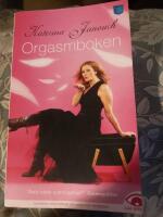 Orgasmboken : allt om konsten att f&aring; orgasm