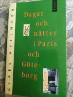 Dagar och n&auml;tter i Paris och G&ouml;teborg : dagboksblad, dikter, prosa