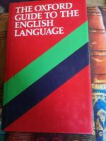 THE OXFORD GUIDE TO THE ENGLISH LANGUAGE 