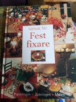 Id&eacute;bok f&ouml;r festfixare : [planeringen, dukningen, maten]