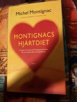 Montignacs hj&auml;rtdiet : &auml;t r&auml;tt och f&ouml;rebygg hj&auml;rtsjukdomar