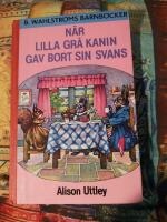 N&auml;r Lilla gr&aring; kanin gav bort sin svans