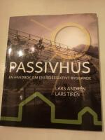 Passivhus : en handbok om energieffektivt byggande