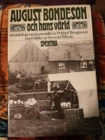 August Bondeson och hans v&auml;rld