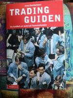 Tradingguiden : en handbok om spelet p&aring; finansmarknaden