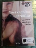 Musikspr&aring;ka i f&ouml;rskolan - Med musik, rytmik och r&ouml;relse