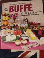 Buff&eacute; helt enkelt : 101 r&auml;tter f&ouml;r alla fester