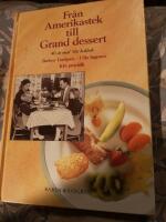 Fr&aring;n Amerikastek till grand dessert : 40 &aring;r med V&aring;r kokbok