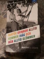 Varf&ouml;r kvinnor alltid kommer ih&aring;g och m&auml;n alltid gl&ouml;mmer