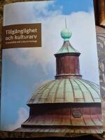 Tillg&auml;nglighet och kulturarv  Accessibility and cultural heritage