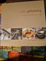 Caf&eacute; G&ouml;teborg : 45 recept & en guide till G&ouml;teborgs caf&eacute;er