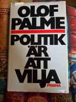 Politik &auml;r att vilja