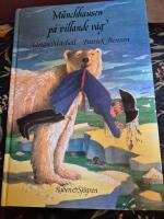 M&uuml;nchhausen p&aring; villande v&aring;g : fler av baronens &auml;ventyr som han ber&auml;ttat dem f&ouml;r Adrian Mitchell