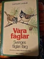 V&aring;ra f&aring;glar : Sveriges f&aring;glar i f&auml;rg