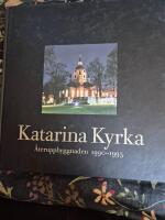 Katarina kyrka : &aring;teruppbyggnaden 1990-1995