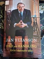 Ord och handling : ett liv i diplomatins tj&auml;nst