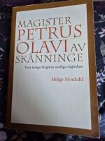 Magister Petrus Olavi av Sk&auml;nninge : den heliga Birgittas andliga v&auml;gledare