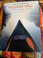 Viljans v&auml;g : passionen, uppdraget, bilderna