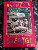 Barnens Sverige : de b&auml;sta semestertipsen f&ouml;r hela familjen