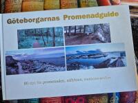 G&ouml;teborgarnas promenadguide : 80 tips f&ouml;r promenaden, utflykten, motionsrundan