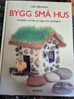 Bygg sm&aring; hus, modeller av hus ur saga och verklighet