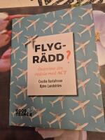 Flygr&auml;dd? &Ouml;vervinn din r&auml;dsla med ACT