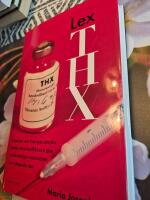 Lex THX : historien om Sveriges st&ouml;rsta medicinska konflikt och den m&auml;rkv&auml;rdiga veterin&auml;ren som skapade den