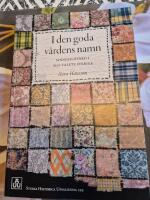 I den goda v&aring;rdens namn : sinnessl&ouml;v&aring;rd i 1950-talets Sverige