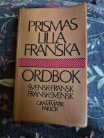 Prismas lilla franska ordbok : [svensk-fransk, fransk-svensk] : [grammatik, parl&ouml;r]