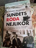 Sundets r&ouml;da nejlikor : hur svensk polis och Helsing&ouml;rs syklubb r&auml;ddade danska flyktingar under andra v&auml;rldskriget