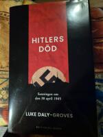 Hitlers d&ouml;d : sanningen om den 30 april 1945