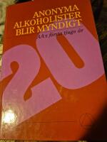 Anonyma alkoholister blir myndigt : AA:s f&ouml;rsta tjugo &aring;r