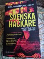 Svenska hackare : en ber&auml;ttelse fr&aring;n n&auml;tets skuggsida