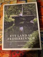 Ett land av friherrinnor : mina r&ouml;tter, v&auml;rderingar och dr&ouml;mmar f&ouml;r Sverige