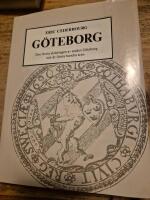 G&Ouml;TEBORG En kort beskrifning &ouml;fwer den wid W&auml;stra hafvet bel&auml;gna, w&auml;l bekanta och mycket ber&ouml;mliga si&ouml;- handel- och stapulstaden G&ouml;theborg utur &aring;tskillige trow&auml;rdige historieb&ouml;cker, gamla bref, minnesm&auml;rken och andre tilf&ouml;rl&aring;telige bewis, b&aring;de med n&ouml;ye och flit sa