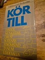 K&ouml;r till Lysekil, Munkedal, Orust, Soten&auml;s, Str&ouml;mstad, Tanum, Uddevalla : utflyktsm&aring;l i Bohusl&auml;n
