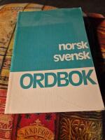 Norsk-svensk ordbok : f&ouml;r bokm&aring;l och nynorska