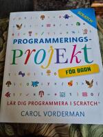 Programmeringsprojekt f&ouml;r barn : l&auml;r dig programmera i Scratch
