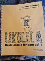 Ukulela [Musiktryck] : ukuleleskola f&ouml;r barn