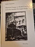 Historic al Changes in Alcohol Contacts cross the Swedish-Norwegian Bordet [ENGLISH] 