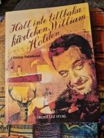 H&aring;ll inte tillbaka k&auml;rleken, William Holden