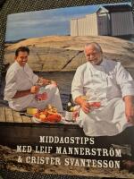 Middagstips med Leif Mannerstr&ouml;m och Crister Svantesson : Mannerstr&ouml;m, Leif