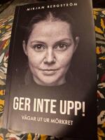 Ger inte upp! : v&auml;gar ut ur m&ouml;rkret