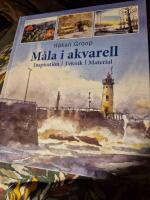 M&aring;la i akvarell : inspiration, teknik, material